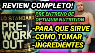 🔴PRE WORKOUT GOLD STANDARD REVIEW ESPAÑOL💣gold standard preworkout de optimum nutrition español 😵🔥✅ [upl. by Aniraz]