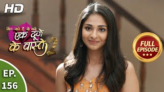 Ek Duje Ke Vaaste 2  Ep 156  Full Episode  4th January 2021 [upl. by Etnoved]