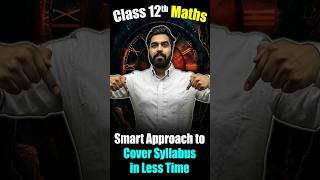 How to Cover Class 12 Maths Syllabus in Less Time 🔥 Smart Approach✅ class12maths [upl. by Adala]