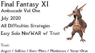 FFXI Intense Ambuscade Vol One July 2020 All Difficulties Strategy  Easy Solo w Trust [upl. by Nidya]