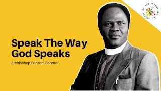 Speak The Way God Speaks  Archbishop Benson Idahosa [upl. by Pengelly142]