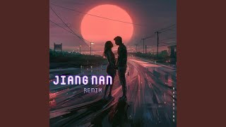 Jiang Nan Remix [upl. by Corley489]