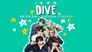 DIVE iKONVietsub  Phiên âm tiếng Việt  Lyrics 뛰어들게  easy lyrics [upl. by Leahcimnaj]