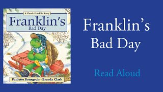 Franklin’s Bad Day Read Aloud  Paulette Bourgeois [upl. by Jaine]