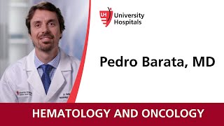 Dr Pedro Barata  Hematology and Oncology [upl. by Lean]