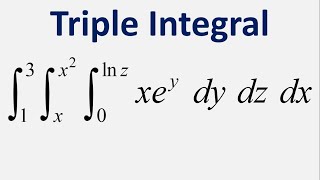 Triple Integral xey dy dz dx  y  0 to lnz  z  x to x2  x  1 to 3 [upl. by Noakes]