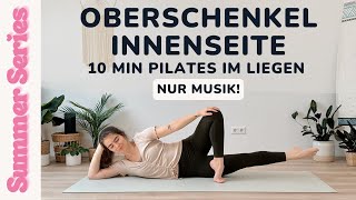 10 MIN WORKOUT FÜR DIE OBERSCHENKEL INNENSEITE  Stärkendes Pilates Workout für definierte Beine 🏝️ [upl. by Theis118]