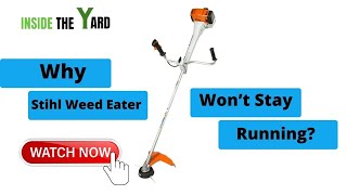 Stihl Weed Eater Won’t Stay Running  know 9 Possible Reasons With Solutions [upl. by Frentz295]