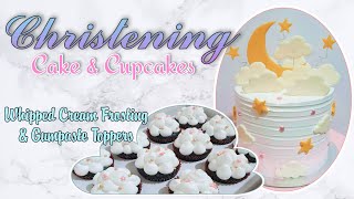 Christening Cake amp Cupcakes \\ Whipped Cream Frosting amp Gumpaste Toppers [upl. by Aieki]