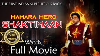 टुकड़ों टुकड़ों में नहीं अब पूरी फ़िल्म देखिए  Hamara Hero Shaktimaan  Official Full Movie [upl. by Elyc]