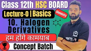 L0 10 Halogen Derivatives Class 12th Chemistry newindianera conceptbatch [upl. by Rora]