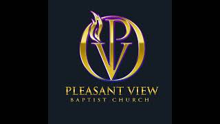 Pleasant View Baptist Church Sermon [upl. by Nylrebma]