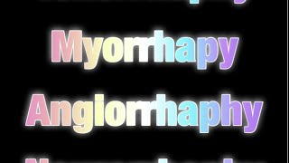 Tenorrhaphy myorrhaphy angiorrhaphy neurorrhaphy [upl. by Aliwt476]