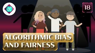 Algorithmic Bias and Fairness Crash Course AI 18 [upl. by Hamachi716]