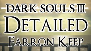 Dark Souls 3 Detailed Walkthrough 6 Farron Keep Everything You Need To Know [upl. by Tingey]