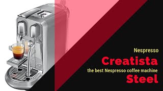 Nespresso creatista coffee machine by Sage [upl. by Athenian]