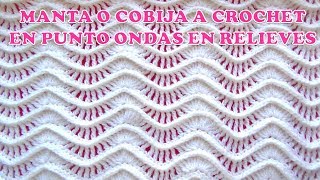 MANTA O COBIJA A CROCHET paso a paso en punto ONDAS EN RELIEVES [upl. by Inoek787]