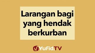 Larangan Bagi yang Hendak Berkurban  Poster Dakwah Yufid TV [upl. by Yentroc]