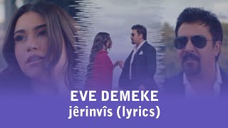 Karwan Kamil amp Kurdistan Bedirxan  EVE DEMEKE jêrinvîs lyrics [upl. by Haelem]