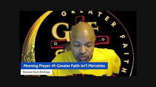 Morning PrayerMGreater Faith Intl Ministries [upl. by Giselle]