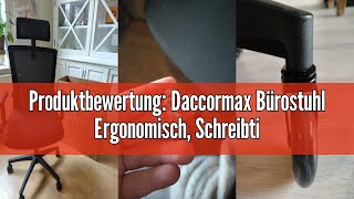 Produktbewertung Daccormax Bürostuhl Ergonomisch Schreibtischstuhl mit Verstellbarer Kopfstütze A [upl. by Clarke]