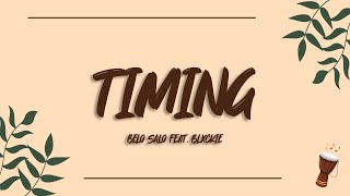 Belo Salo  timing feat Blxckie Lyrics [upl. by Eniluj]