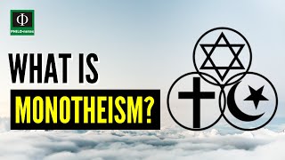 What is Monotheism Monotheism Defined Meaning of Monotheism Monotheism Explained [upl. by Albert945]