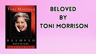 Beloved by Toni Morrison An Unforgettable Audiobook Experience [upl. by Nylatsyrk886]