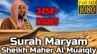 Surah Maryam سورة مريم  Sheikh Maher Al Muaiqly ماهر المعيقلي  English Translation [upl. by Ocsicnarf939]