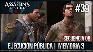 Assassins Creed 3  Walkthrough Español  Secuencia ADN 8  Ejecución pública 3 100 [upl. by Neerol]