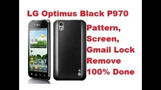 LG P970 Pattern lock remove 100 Done [upl. by Chambers216]