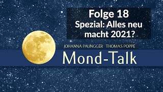 Spezial Alles neu macht 2021  MondTalk Folge 18  Paungger amp Poppe [upl. by Greenwell]