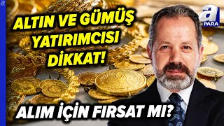 Altın Ve Gümüş Fİyatları Düşer Mi İslam Memiş Rekor Fiyat İçin Tarih Verdi  A Para [upl. by Kroo]