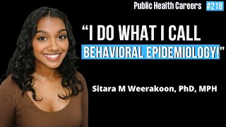 Statistical and Behavioral Epidemiologist with Dr Sitara Weerakoon PhD MPH  E218 [upl. by Aratahs]