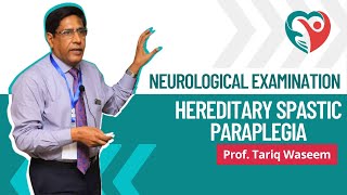 Hereditary Spastic Paraplegia  Neurological Examination by ProfTariqWaseem medical education [upl. by Gorton]