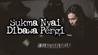 Sukma Nyai Dibawa Pergi – DMS  Penelusuran [upl. by Jana892]