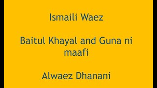 Ismaili Waez  Baitul Khayal and Guna ni maafi  Alwaez Dhanani [upl. by Waugh]