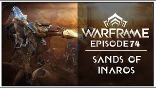 Lets Play Warframe  Episode 74 Sands of Inaros [upl. by Pattie528]