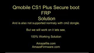 Qmobile CS1 Plus Secure boot Frp Done with CM2 100 Working [upl. by Hairehcaz349]