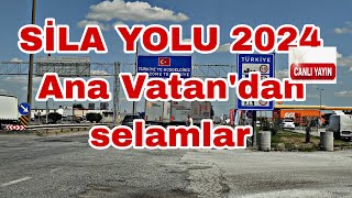 Sıla yolu 2024 Kapıkule Edirne canlı yayın [upl. by Oijile684]