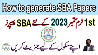 How to generate School Based Assessment Papers SBA 2023  First Term SBA Exam RamzanCheenaMankera [upl. by Kathryne604]