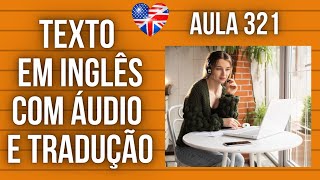 APRENDA INGLÊS COM LEITURA GUIADA  TEXTO EM INGLÊS COM ÁUDIO E TRADUÇÃO AULA 321 [upl. by Ludovika389]