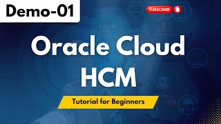 Oracle Cloud HCM Demo 01  Oracle Cloud HCM  Tutorial for Beginners [upl. by Lukey]