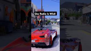 GTA RADIO IS WILD FR 😂 [upl. by Lad800]