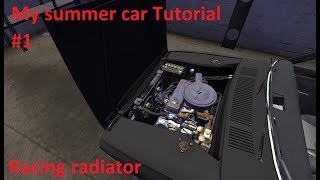 My summer car tutorial  1  racing radiator [upl. by Oberstone]