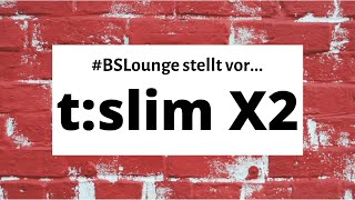 BSLounge stellt vor Das neue tslim X2 InsulinpumpenSystem von Tandem [upl. by Lumpkin]