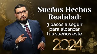 3 Pasos Para Lograr Tus Sueños Este 2024 [upl. by Kee]