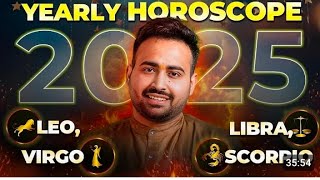 yearly horoscope2025 saal kaiss jayega In Rashi ko Lio Libra Virgo Scorpioastrological solution [upl. by Innattirb]