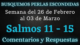 BUSQUEMOS PERLAS ESCONDIDAS ✅ SEMANA DEL 26 DE FEBRERO AL 03 DE MARZO ♡ SALMOS 11  15 [upl. by Perot439]