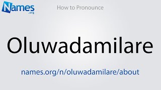 How to Pronounce Oluwadamilare [upl. by Anonyw]